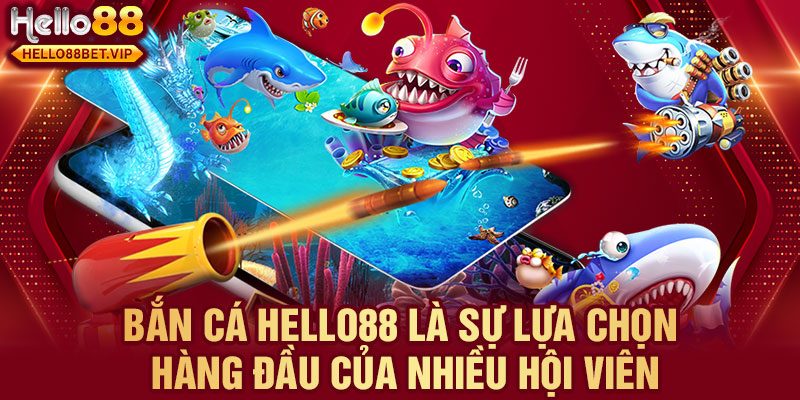 HELLO88 - Bắn Cá  - Thế giới đại dương sống động