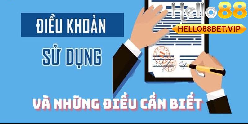 Điểu khoản sử dụng HELLO88 và những điều cần biết