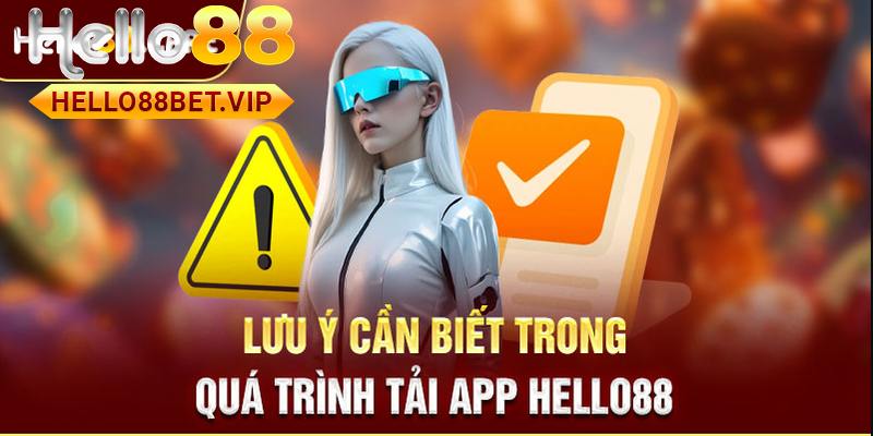 Một số lưu ý khi tải app HELLO88 mà tân thủ cần biết