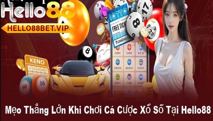 Chiến lược thắng lớn tại Xổ Số HELLO88