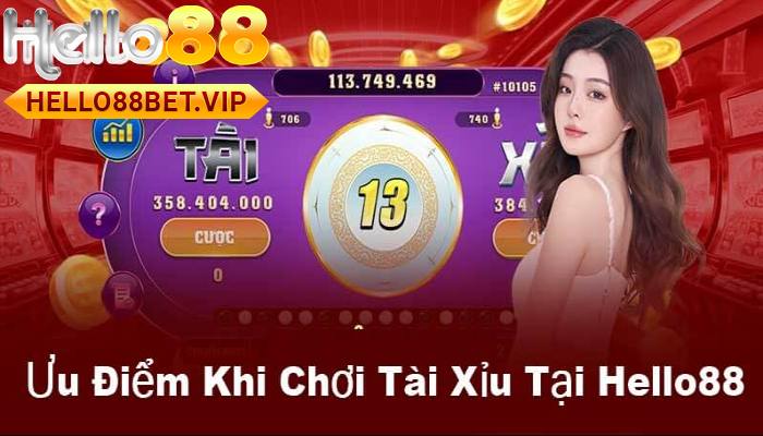 Điểm nổi trội của Tài Xỉu HELLO88